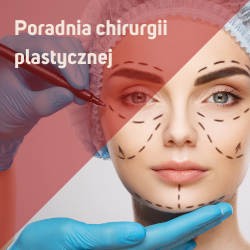 poradnia chirurgii plastycznej