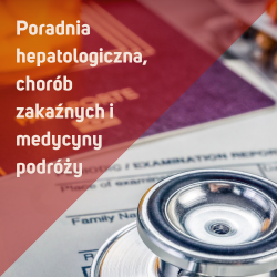 poradnia hepatologiczna, chorób zakaźnych i medycyny podróży